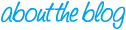 About the Blog